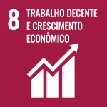 8 - Trabalho Decente e Crescimento Econômico